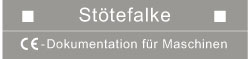 St&ouml;tefalke CE Dokumentation f&uuml;r Maschinen